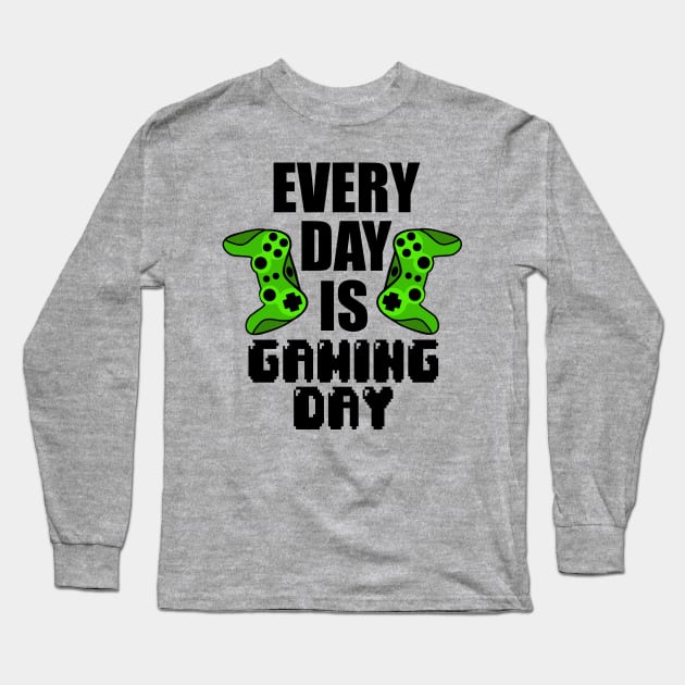 every day is gaming day Long Sleeve T-Shirt by busines_night